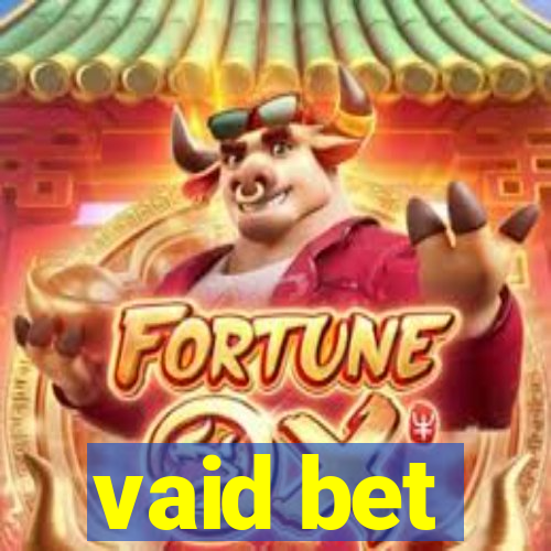 vaid bet